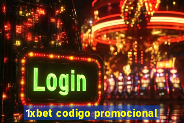 1xbet codigo promocional